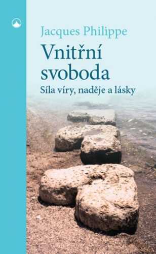 Vnitřní svoboda - Síla víry