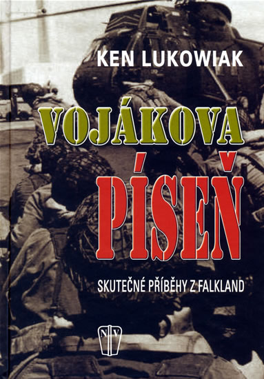 Vojákova píseň - Skutečné příběhy z Falkland - Lukowiak Ken - 14