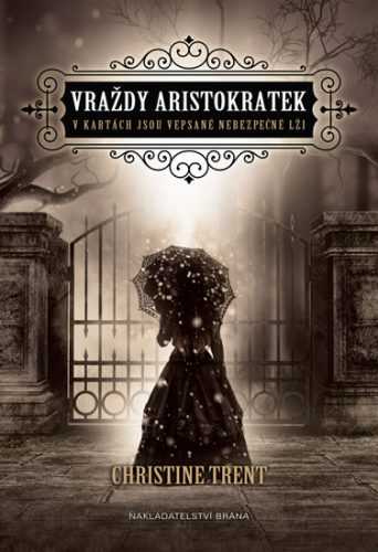 Vraždy aristokratek - Trent Christine