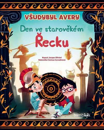 Všudybyl Avery - Den ve starověkém Řecku - Olivieri Jacopo