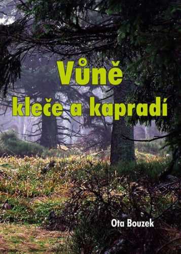 Vůně kleče a kapradí - Bouzek Ota