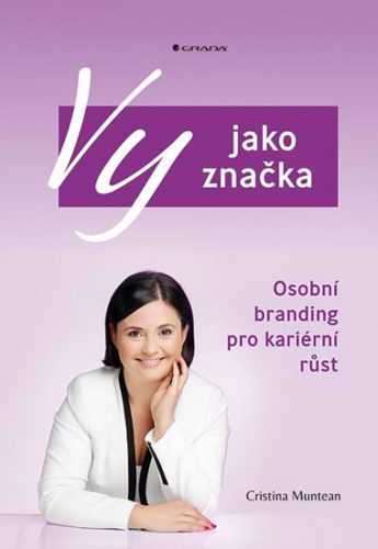 Vy jako značka - Osobní branding pro kariérní růst - Muntean Cristina