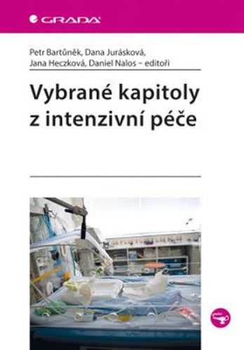 Vybrané kapitoly z intenzivní péče - Bartůněk Petr