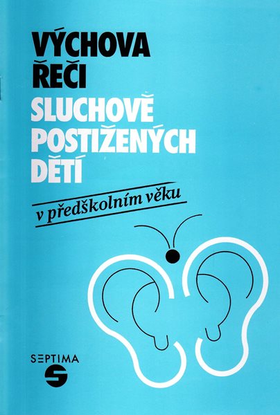 Výchova řeči sluchově postižených dětí v předškolním věku - Vaněčková Vlasta