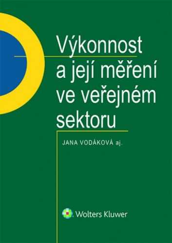 Výkonnost a její měření ve veřejném sektoru - Jana Vodáková a kolektiv
