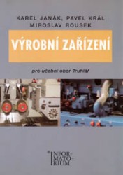 Výrobní zařízení pro učební obor Truhlář - Janák K.