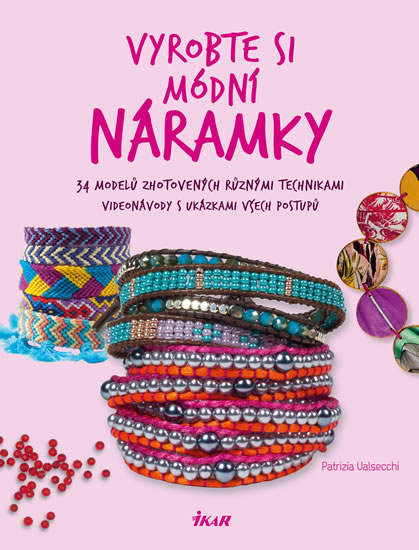 Vyrobte si módní náramky - Valsecchi Patrizia