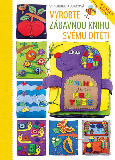 Vyrobte zábavnou knihu svému dítěti - Kubáčová Veronika