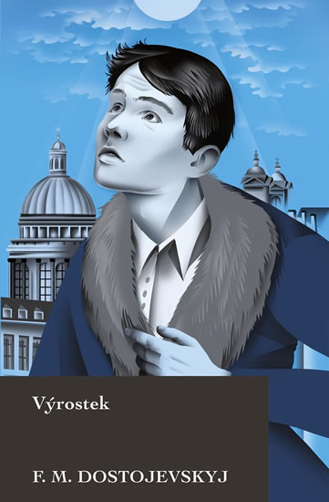 Výrostek - Dostojevskij Fjodor Michajlovič