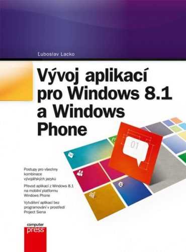 Vývoj aplikací pro Windows 8.1 a Windows Phone - Ľuboslav Lacko - 17x23