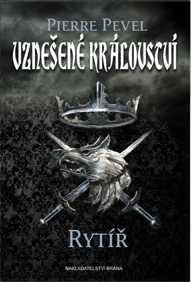 Vznešené království - Rytíř - Pevel Pierre