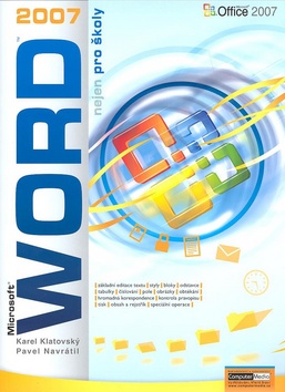 Word 2007 nejen pro školy - Navrátil Pavel - A4