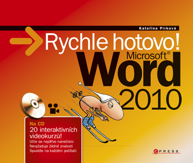 Word 2010 Rychle hotovo! - Pírková K. - 225 mm x 190 mm