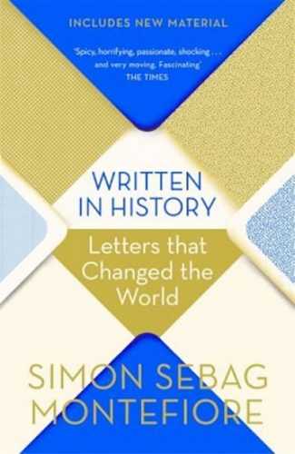 Written in History : Letters that Changed the World - Montefiore Simon Sebag