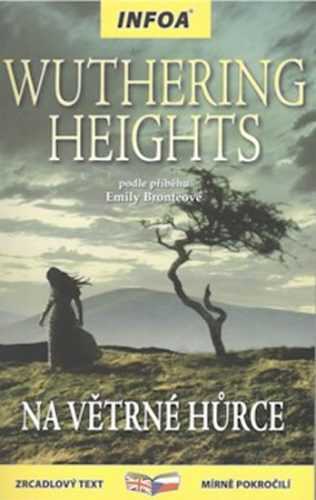 Wuthering Heights/Na Větrné hůrce - Zrcadlová četba - Brontëová Emily