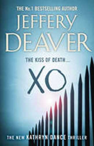 XO : Kathryn Dance Book 3 - Deaver Jeffery