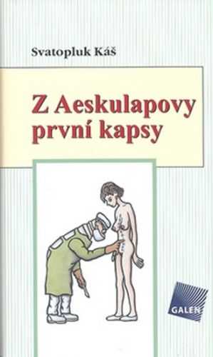 Z Aeskulapovy první kapsy - Káš Svatopluk