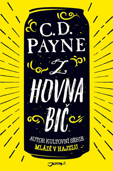 Z hovna bič - Payne C.D.