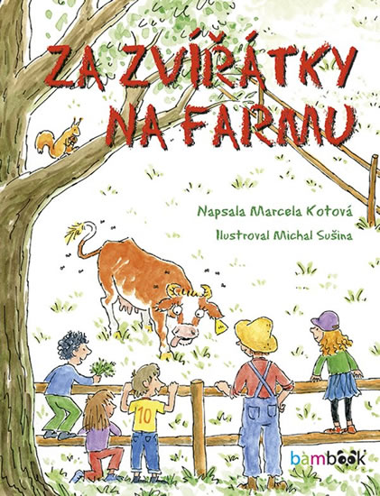 Za zvířátky na farmu - Kotová Marcela