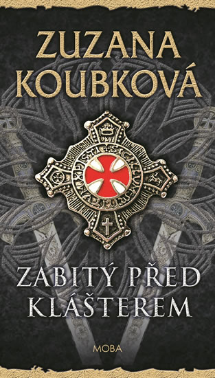 Zabitý před klášterem - Koubková Zuzana