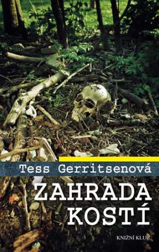 Zahrada kostí - Gerritsenová Tess