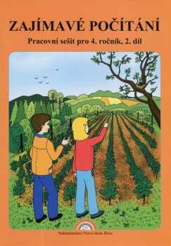 Zajímavé počítání II. díl - pracovní sešit pro 4. ročník ZŠ