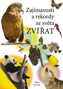 Zajímavosti a rekordy za světa zvířat - Kořínek Milan - A4