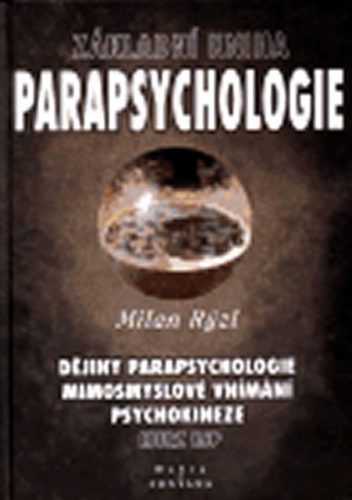 Základní kniha parapsychologie - Rýzl Milan