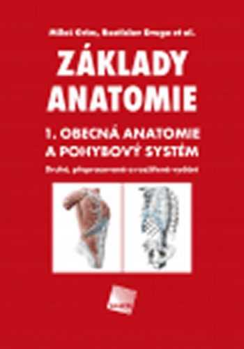 Základy anatomie 1 - Obecná anatomie a pohybový systém - Grim Miloš