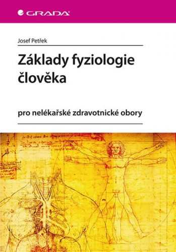 Základy fyziologie člověka pro nelékařské zdravotnické obory - Petřek Josef