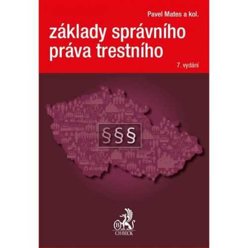 Základy správního práva trestního - Mates a kol.