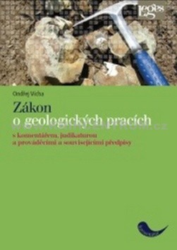 Zákon o geologických pracích - Ondřej Vícha - 15x21