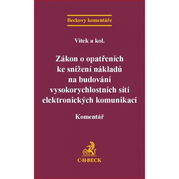 Zákon o opatřeních ke snížení nákladů na budování vysokorychlostních sítí elektronických komunikací. - Vítek a kol.