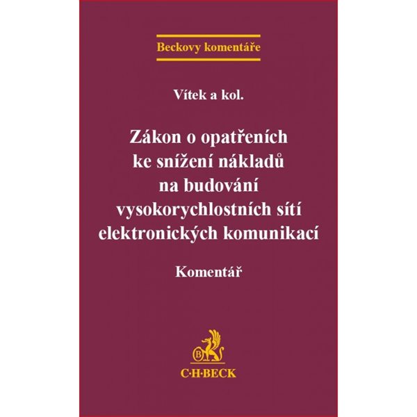 Zákon o opatřeních ke snížení nákladů na budování vysokorychlostních sítí elektronických komunikací. - Vítek a kol.