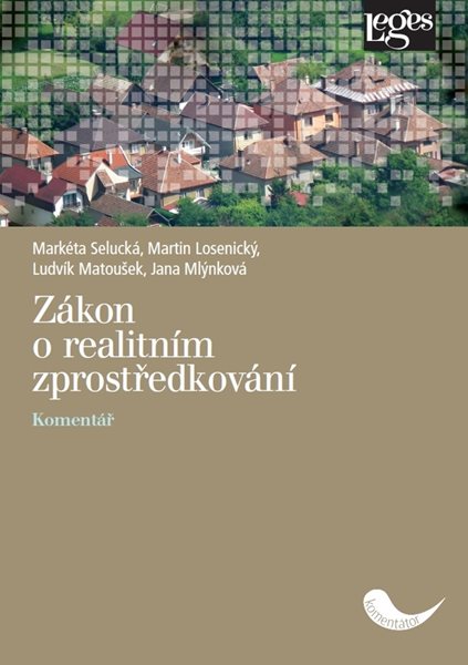 Zákon o realitním zprostředkování. Komentář - Markéta Selucká