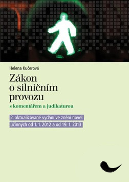 Zákon o silničním provozu s komentářem a judikaturou - Helena Kučerová