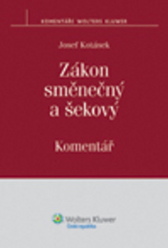 Zákon směnečný a šekový. Komentář - Kotásek Josef