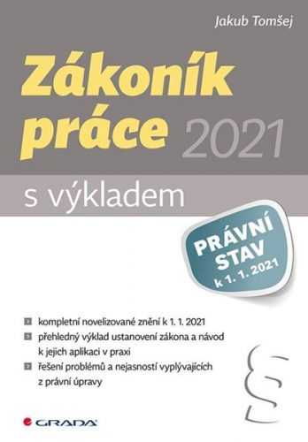 Zákoník práce 2021 s výkladem - Tomšej Jakub