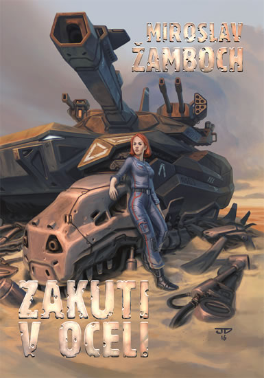 Zakuti v oceli - Žamboch Miroslav
