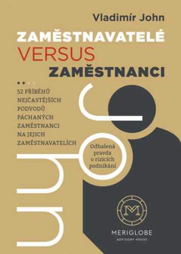 Zaměstnavatelé versus zaměstnanci - John Vladimír