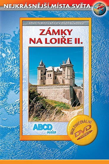 Zámky na Loiře II DVD - Nejkrásnější místa světa - neuveden