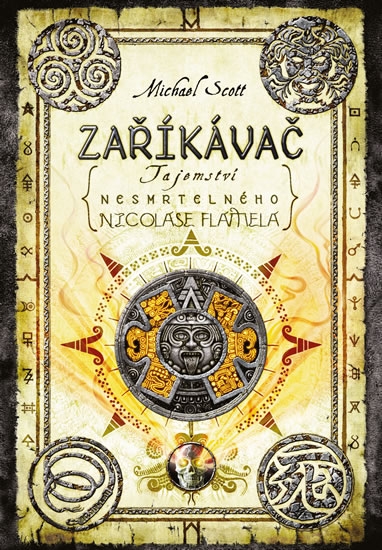 Zaříkávač - Tajemství nesmrtelného Nicolase Flamela - 2. vydání - Scott Michael