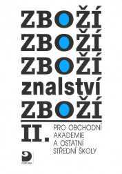 Zbožíznalství II. pro obchodní akademie a ostatní střední školy - Cvrček K.