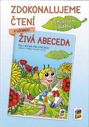 Zdokonalujeme čtení k Živé abecedě - Čteme a píšeme s Agátou - Mgr. A. B. Doležalová