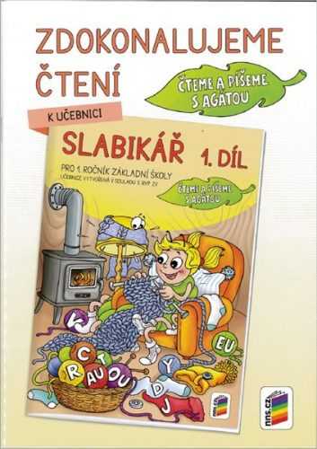 Zdokonalujeme čtení ke Slabikáři 1. díl - Čteme a píšeme s Agátou - Mgr. A. B. Doležalová