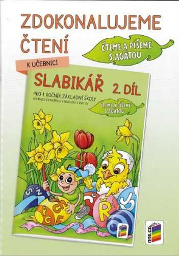 Zdokonalujeme čtení ke Slabikáři 2. díl - Čteme a píšeme s Agátou - Mgr. A. B. Doležalová