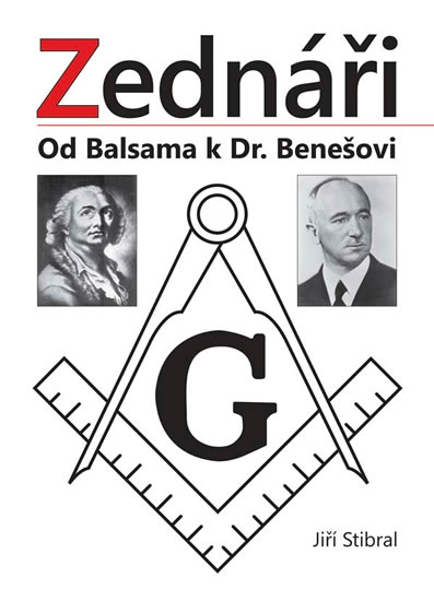 Zednáři - Od Balsama k Dr. Benešovi - Stibral Jiří - 15