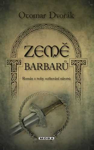Země barbarů - Dvořák Otomar