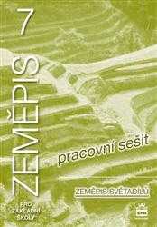 Zeměpis 7 pro ZŠ - Zeměpis světadílů - pracovní sešit - Demek Jaromír