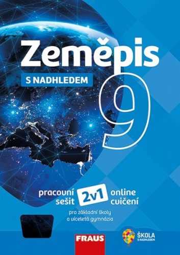 Zeměpis 9 s nadhledem 2v1 - pracovní sešit